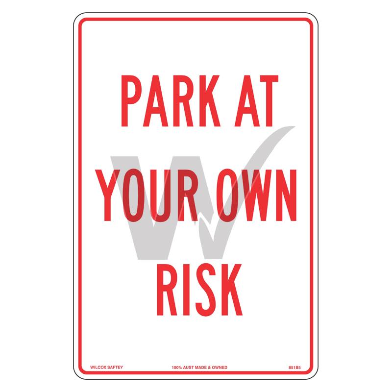 Car Park Sign - Park At Your Own Risk
