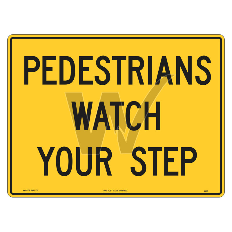 Pedestrian Sign -  Watch Your Step