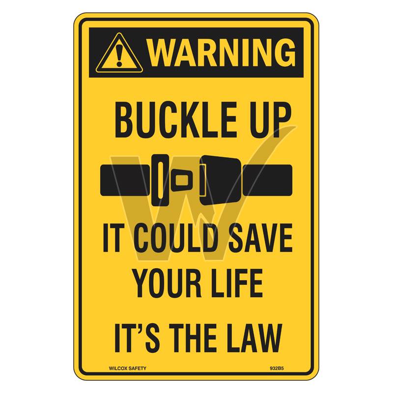 Warning Sign - Buckle Up It Could Save Your Life
