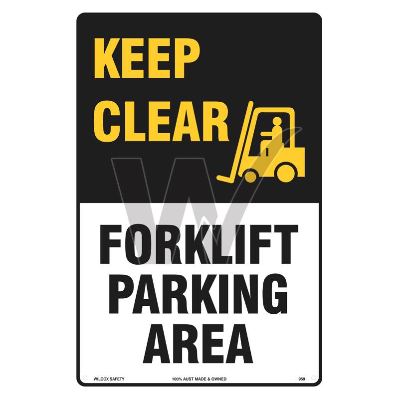 Warning Sign - Keep Clear Forklift Parking Area