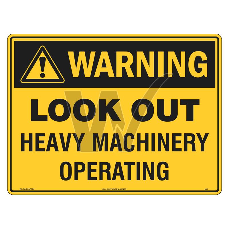 Warning Sign - Look Out Heavy Machinery Operating