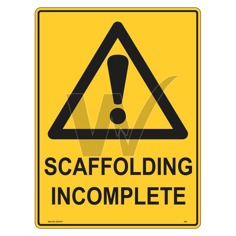 Warning Sign - Scaffolding Incomplete