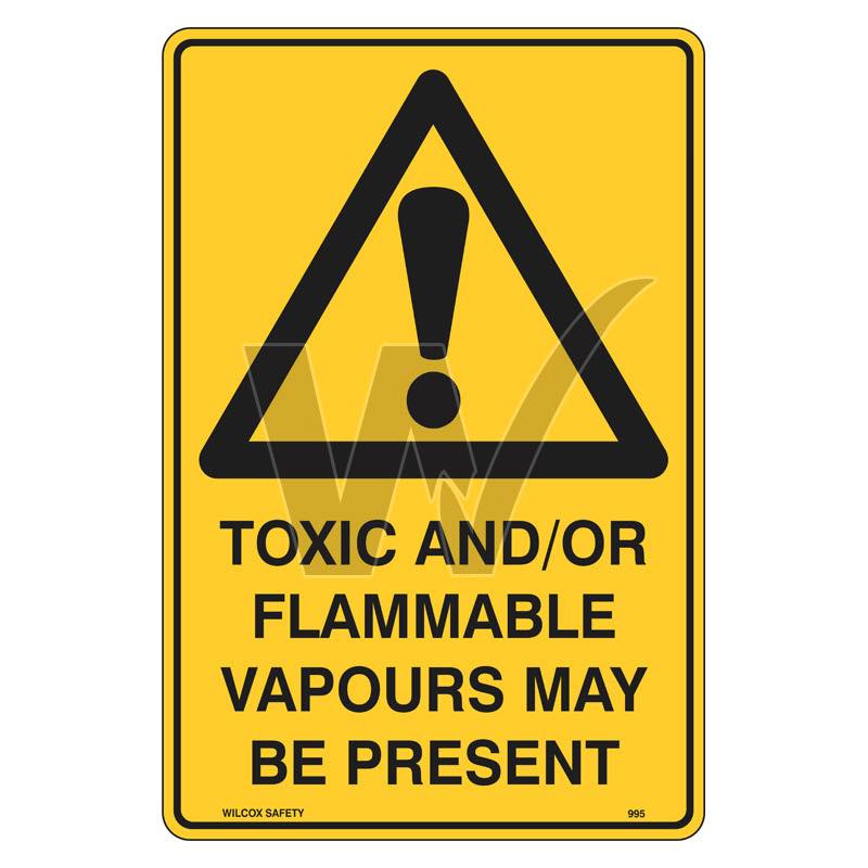 Warning Sign - Toxic And / Or Flammable Vapours May Be Present