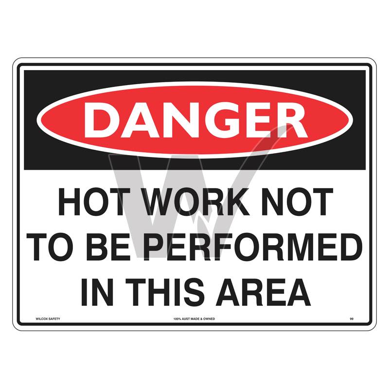 Danger Sign - Hot Work Not To Be Performed In This Area