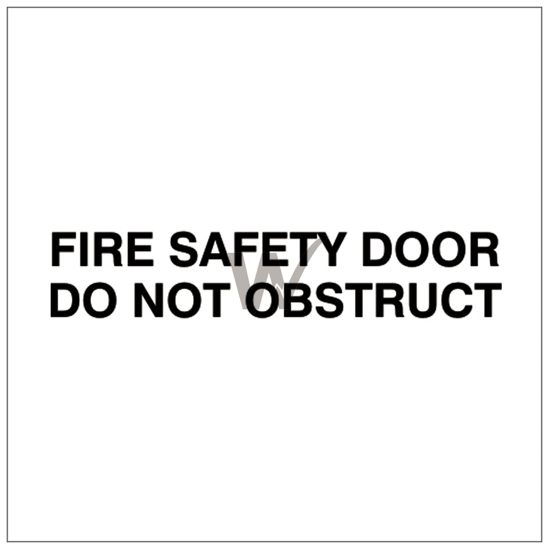 Fire Door Text - Fire Safety Door Do Not Obstruct