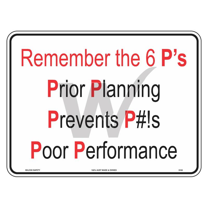 Fun Sign - Remember The 6 P's — Wilcox Safety & Signs