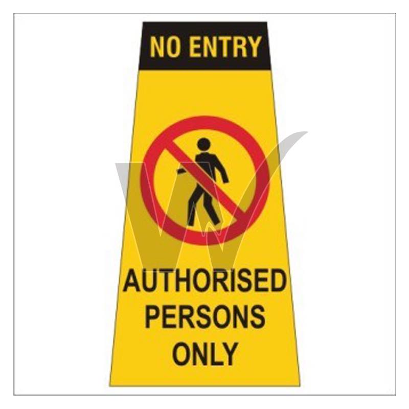 Cone Sign - No Entry Authorised Persons Only
