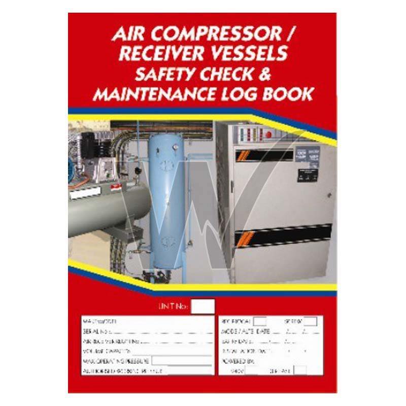 Air Compressor / Air Receiver Vessels Safety Check & Maintenance Log Book