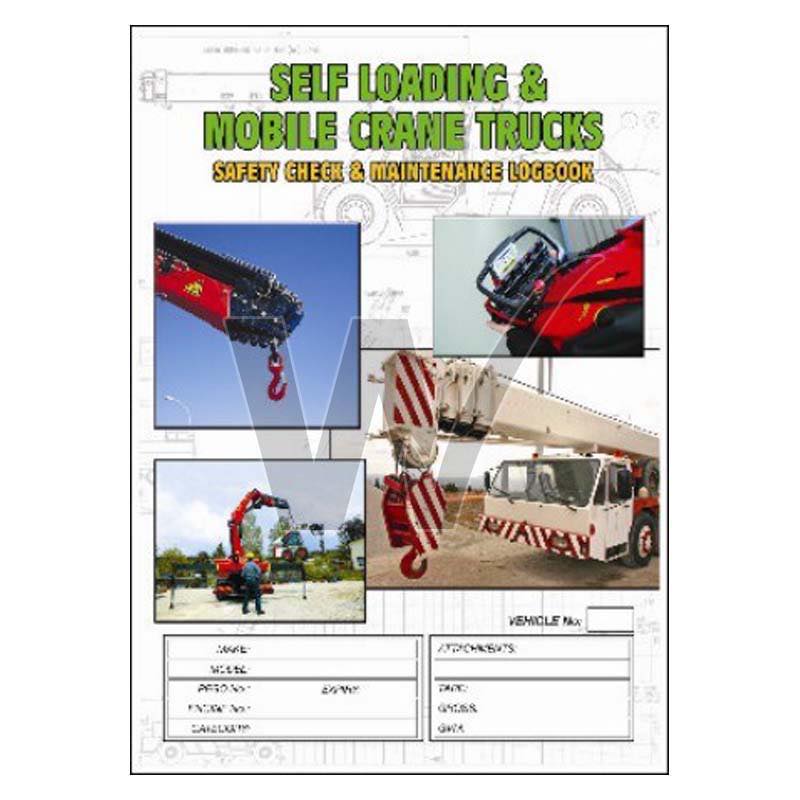 Self Loading & Mobile Crane Trucks Safety Check & Maintenance Log Book