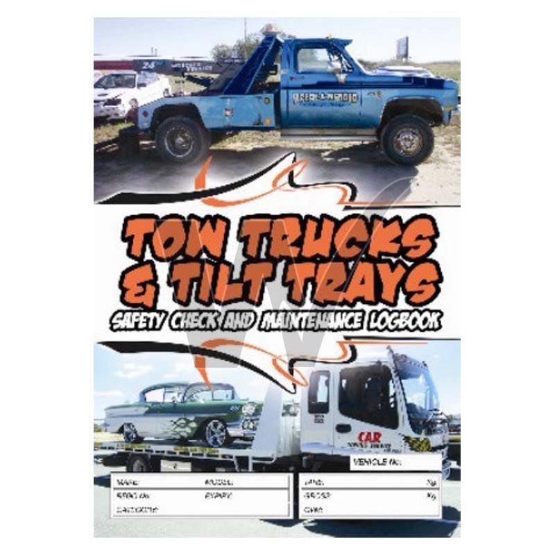 Tow Trucks & Tilt Trays Safety Check & Maintenance Log Book