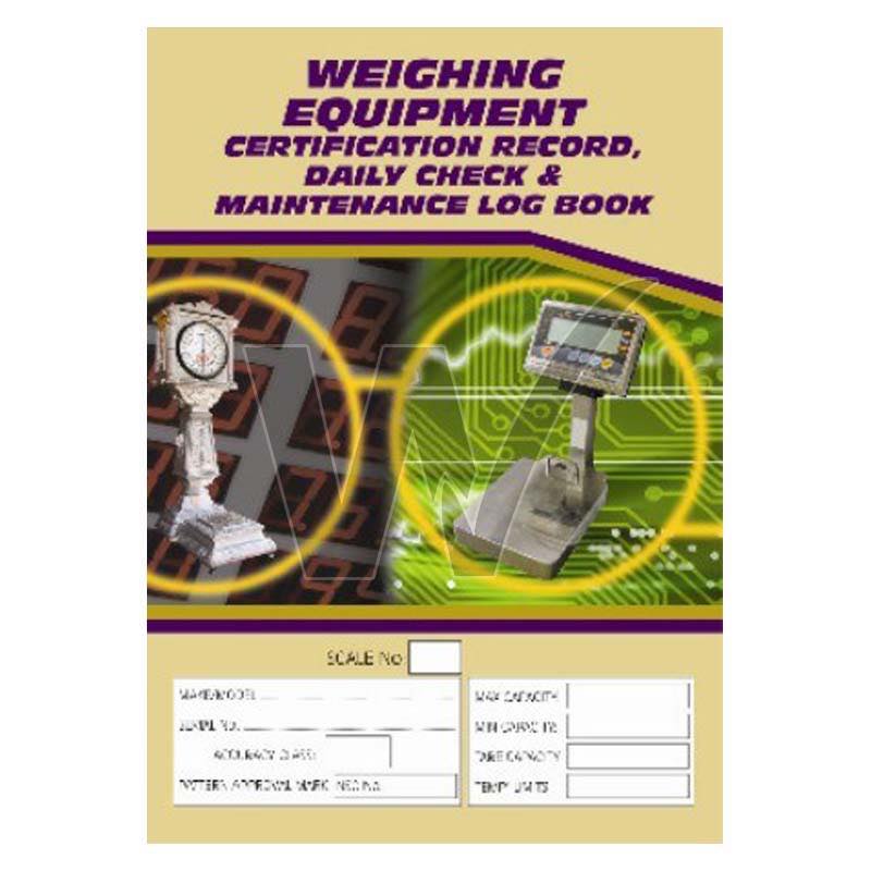 Weighing Equipment Certification Record, Daily Check & Maintenance Log Book