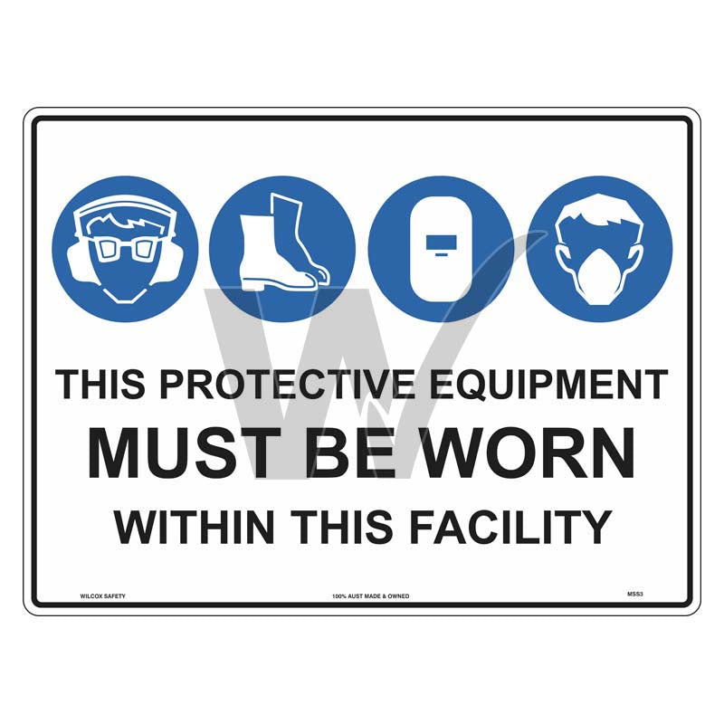 Mandatory Sign - This Protective Equipment Must Be Worn Within This Facility