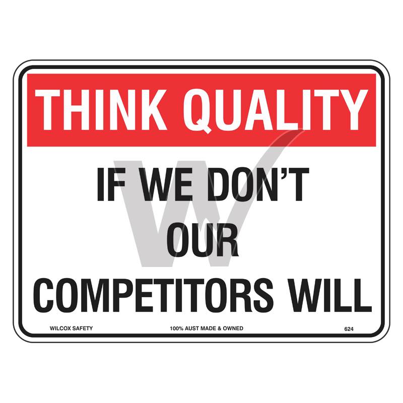 Quality Sign - If We Don't Our Competitors Will