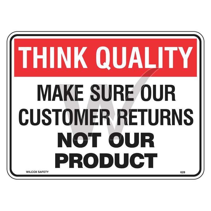 Quality Sign - Make Sure Our Customer Returns No Our Product — Wilcox ...