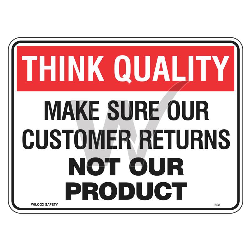 Quality Sign - Make Sure Our Customer Returns No Our Product