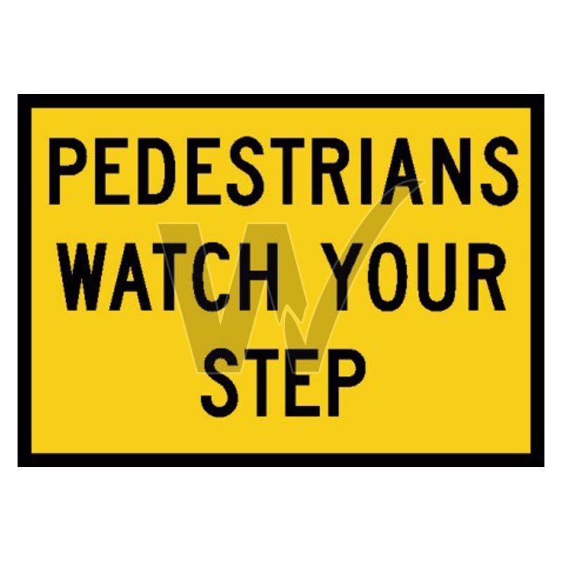 Box Edge Sign - Pedestrians Watch Your Step