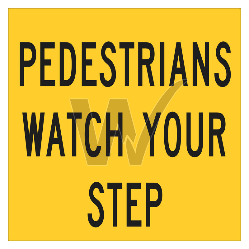 Multi Message Frame Sign - Pedestrians Watch Your Step