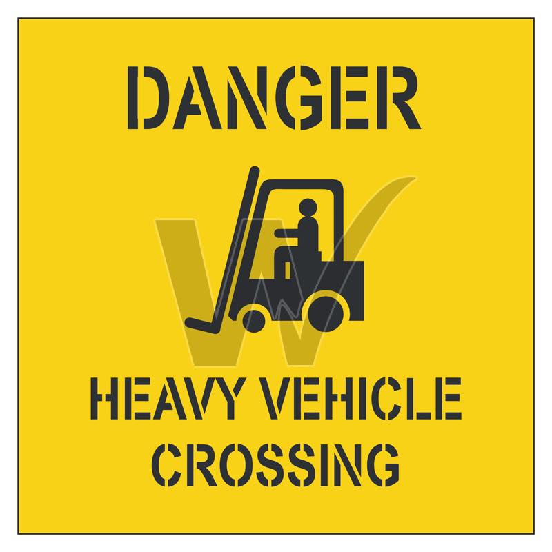 Stencil - Danger Heavy Vehicle Crossing